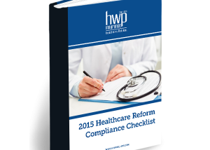 2015 Healthcare Reform Compliance Checklist