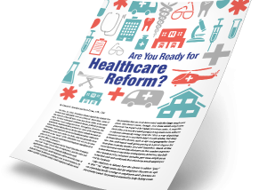 Are You Ready for Healthcare Reform